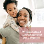 9 weken betaald ouderschapsverlof